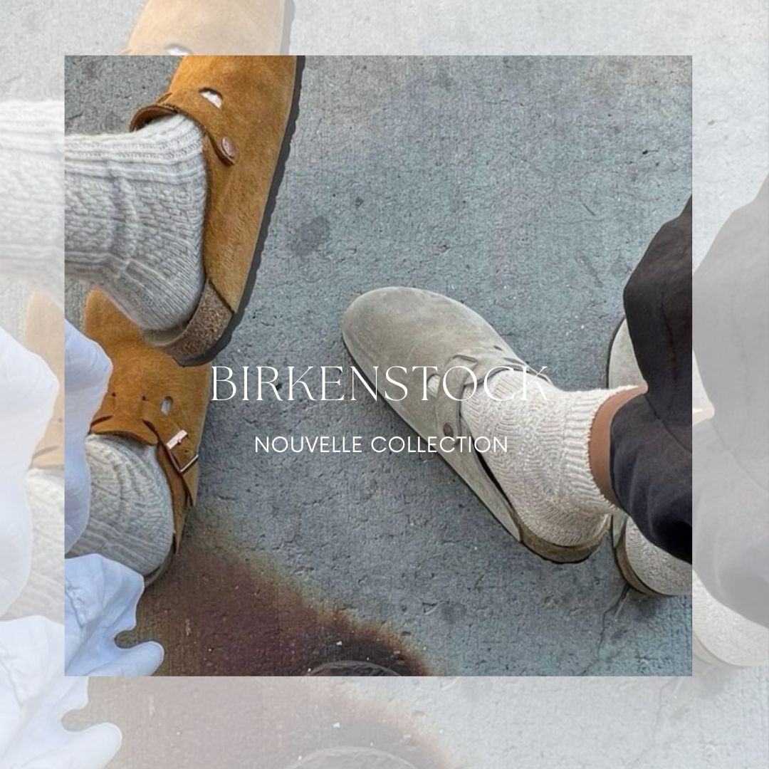 BIRKENSTOCK - nouvelle collection 