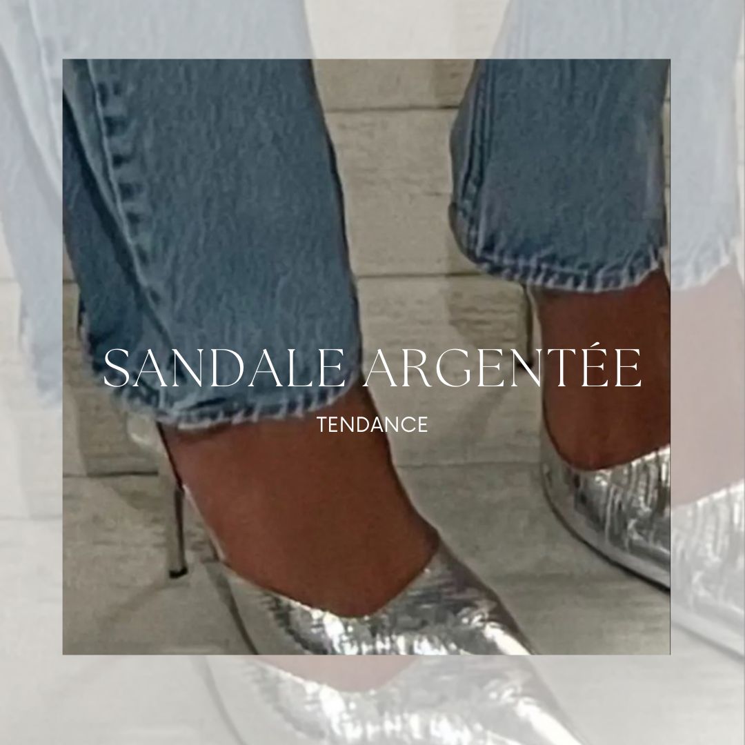 Tendance : sandale argentée